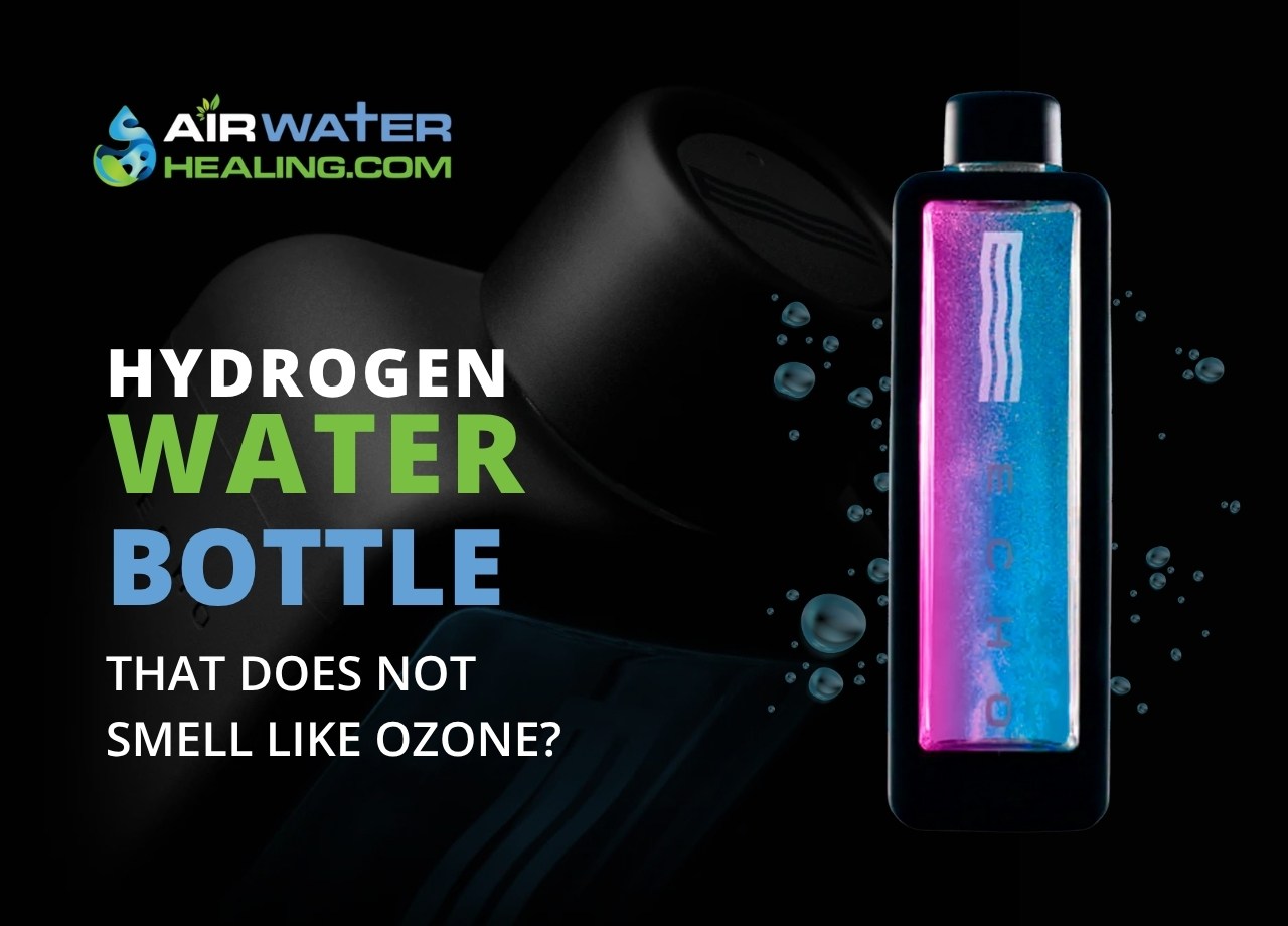 Which hydrogen water bottle does not smell like Ozone